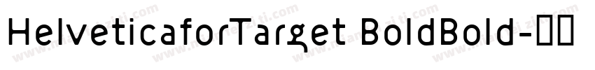 HelveticaforTarget BoldBold字体转换